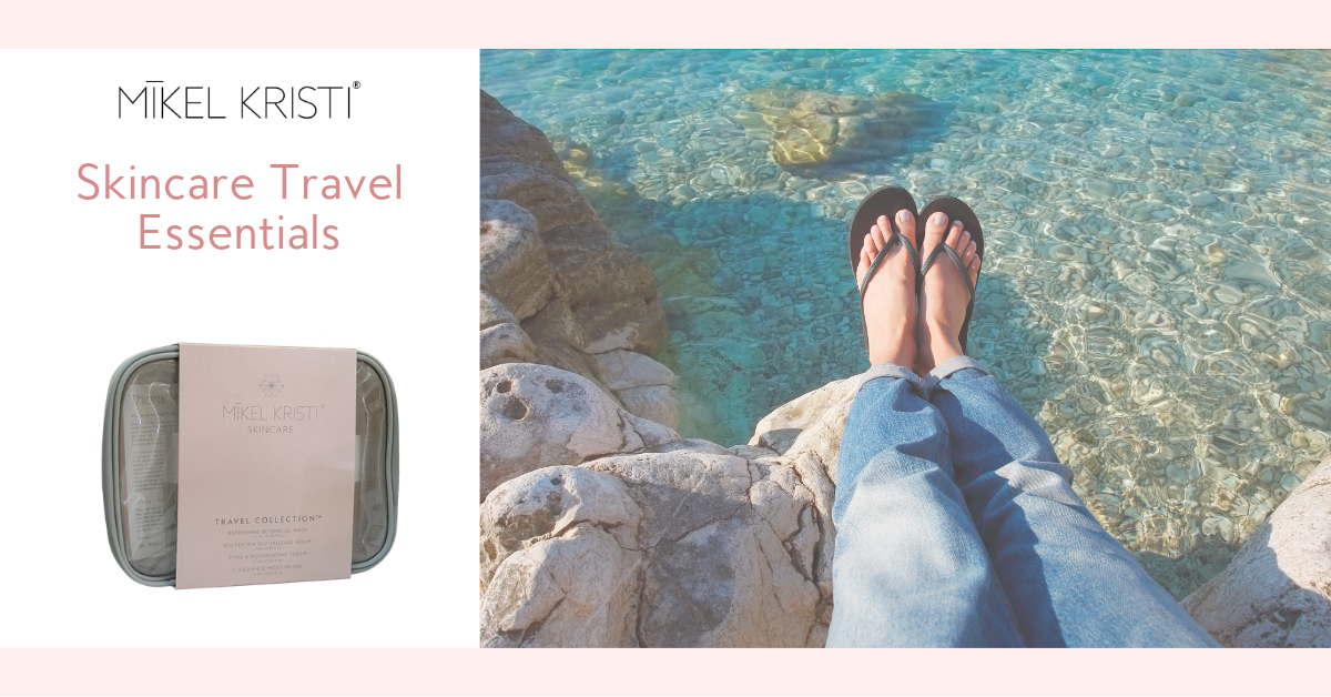 Travel Skincare Essentials - Mikel Kristi