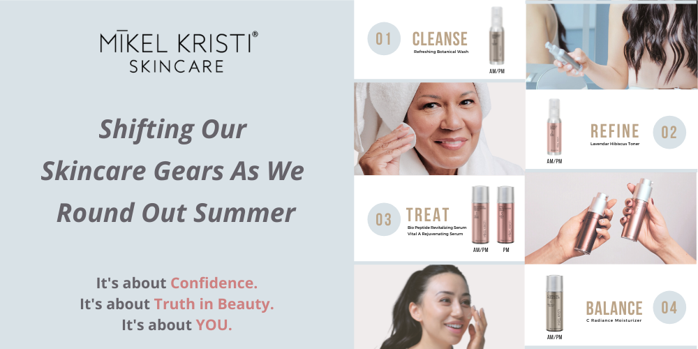 Shifting our skincare gears as we round out summer!