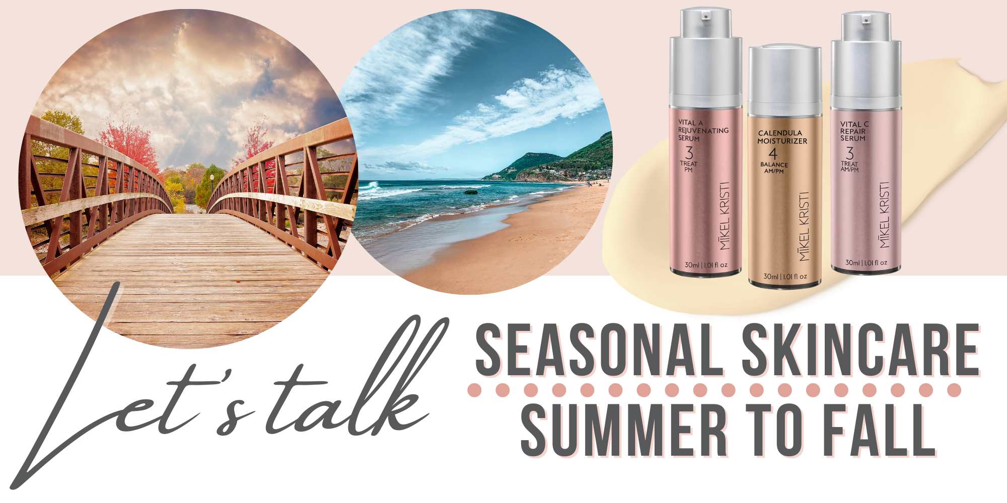 Seasonal Skincare: Summer to Fall