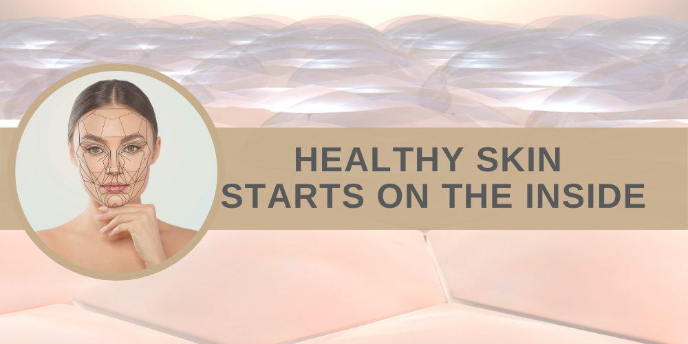Healthy Skin Starts On The Inside - Mikel Kristi